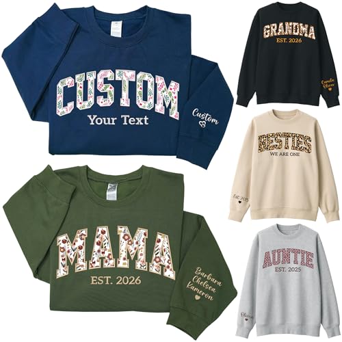 Custom Embroidered Sweatshirt with Floral Applique – Personalized Mama, Mom, Grandma, Auntie, Besties Sweatshirts – Add Custom Text on Sleeve – Mother’s Day
