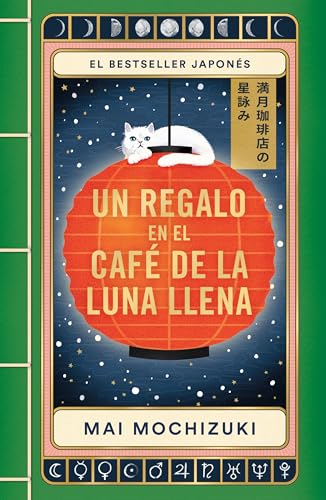 Un regalo en el café de la Luna Llena/ Best Wishes from the Full Moon Coffee Shop Un regalo en el café de la Luna Llena/ Best Wishes from the Full Moon Coffee Shop