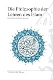 Die Philosophie der Lehren des Islams