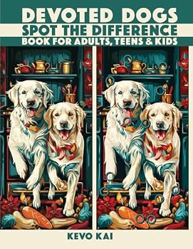 DEVOTED DOGS Spot the Difference Book for Adults, Teens & Kids: 55 Brain Challenging Picture Puzzles –– Over 600 Fun Hidden Differences to Seek & Find (Large Print)