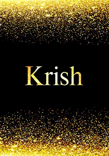 Krish: Personalized Journal to Write In Notebook: Printed Glitter Black and Gold , Notebook Journal: 110 pages, 7x10 inch. Christmas gift , birthday gift idea