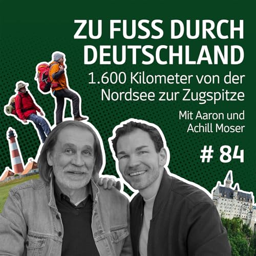 Zu Fuss durch Deutschland: 1.600 Kilometer von der Nordsee zur Zugspitze mit Aaron und Achill Moser #84