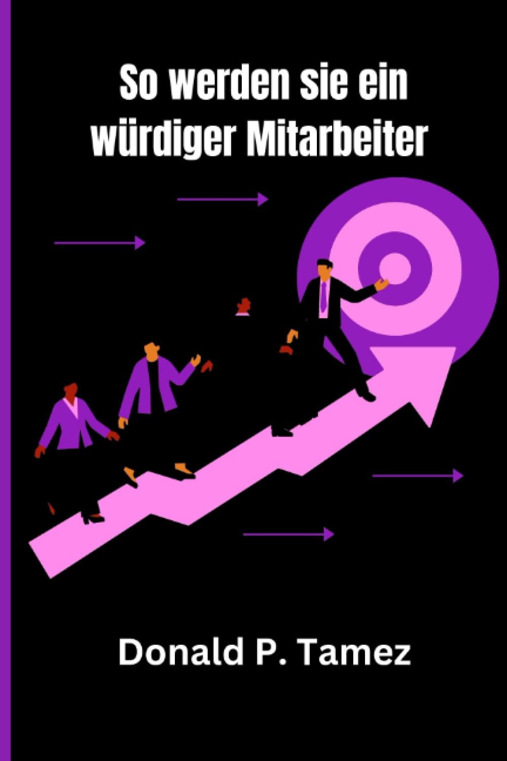 So werden Sie ein würdiger Mitarbeiter