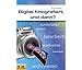 Produktbild Digital fotografieren und dann
