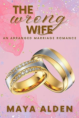 The Wrong Wife: An Arranged Marriage Romance (Golden Knights Book 1)