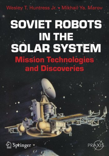Soviet Robots in the Solar System: Mission Technologies and Discoveries (Springer Praxis Books)