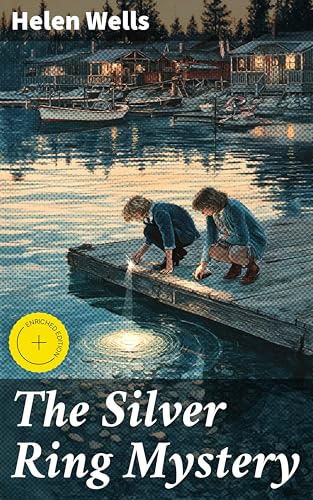 The Silver Ring Mystery: Enriched edition. Unraveling a Lakeside Resort Mystery with Two Teen Sleuths