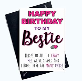 Funny Birthday Cards for Her Bestie Crazy Times Banter Best Friend Humour PC919