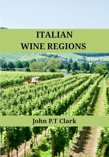 Italian Wine Regions: An Expert's Guide to Italian Wine Regions,