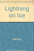 Lightning on Ice 0688217273 Book Cover