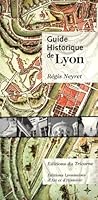 Guide historique de Lyo 2841470717 Book Cover