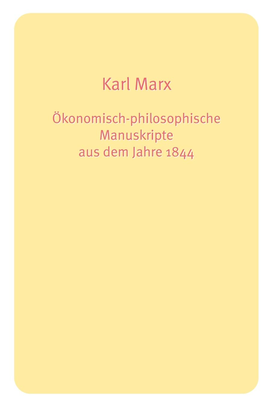 Ökonomisch-philosophische Manuskripte aus dem Jahre 1844