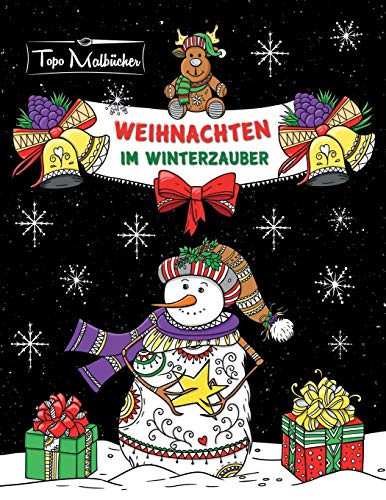 Malbuch für Erwachsene Weihnachten im Winterzauber: Zauberhaftes Ausmalbuch zum Entspannen im Herbst, Winter & zu Weihnachten (German Edition)