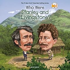 Who Were Stanley and Livingstone? Audiolibro Por Jim Gigliotti, Who HQ arte de portada