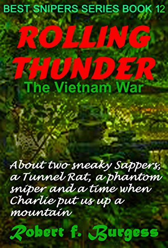 ROLLING THUNDER: The Vietnam War (Best Snipers Series Book 12)