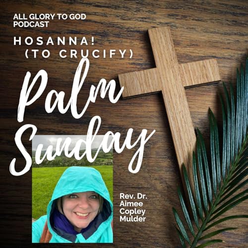 Holy Week: Palm Sunday