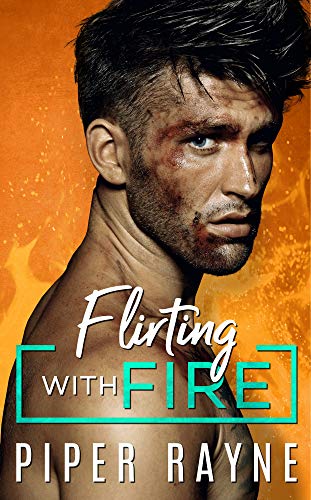 Flirting with Fire (Blue Collar Brothers Book 1) by [Piper Rayne]