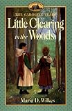 Little Clearing in the Woods: Little House, The Caroline Years