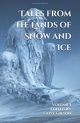 Tales From The Lands Of Snow & Ice (Tales from the World's Firesides - Europe Book 7)