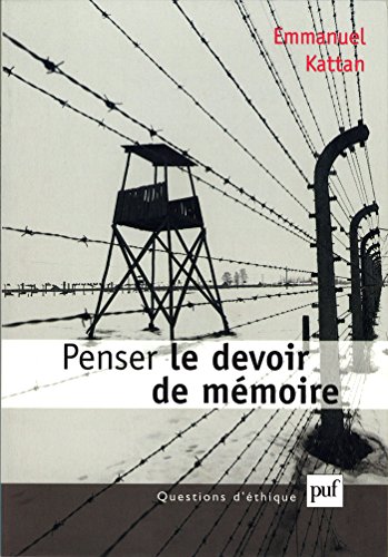 Télécharger Penser le devoir de mémoire (Questions d'éthique) livre En ligne