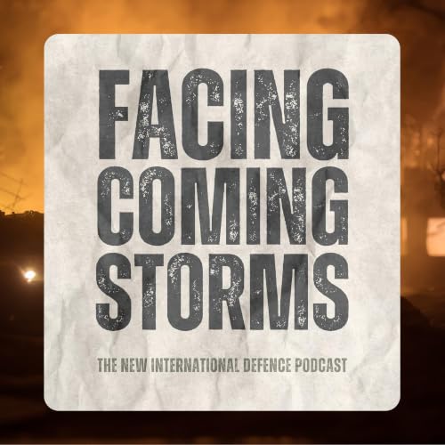 Facing Coming Storms: Talking International Defence cover art