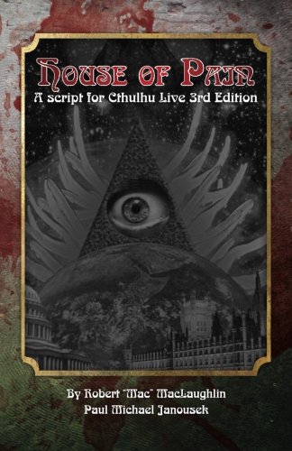 House of Pain: A Script for Cthulhu Live 3rd Edition