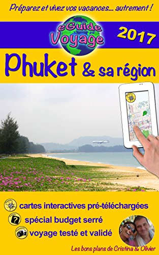 Télécharger Phuket & sa région: Un guide photographique de tourisme et de voyage sur Phuket et sa région, la p Livre PDF Gratuit