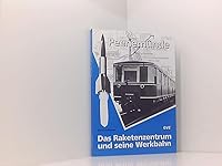 Peenemunde: Das Raketenzentrum und seine Werkbahn 3892180601 Book Cover