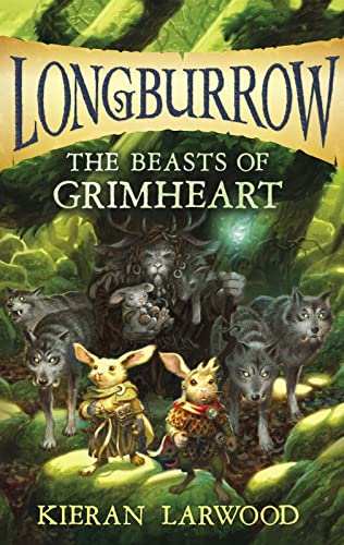 The Beasts of Grimheart: An Action-Packed Fantasy About Sibling Rabbits Battling the Evil Gorm for Kids (Ages 10-12) (Longburrow)
