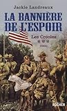 landreau rugby  Les Créoles, Tome 3: La bannière de l\'espoir