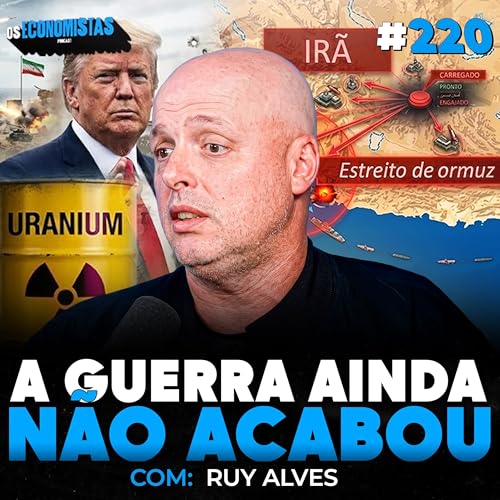UR&Acirc;NIO, ORMUZ E PETR&Oacute;LEO EM CRISE | O IR&Atilde; VAI SE TORNAR UMA POT&Ecirc;NCIA NUCLEAR? | Os Economistas 220