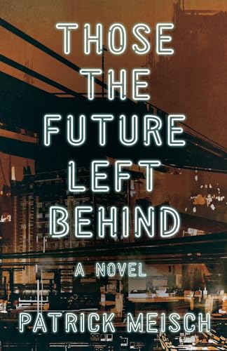 Those the Future Left Behind view 2