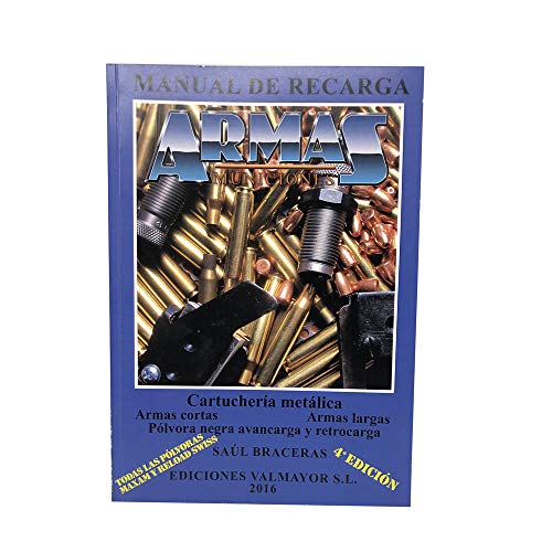 Ediciones Valmayor Manual de Recarga Saul Braceras Armas y Municiones 4º Edición, Adultos Unisex, Mezcla, Talla Única
