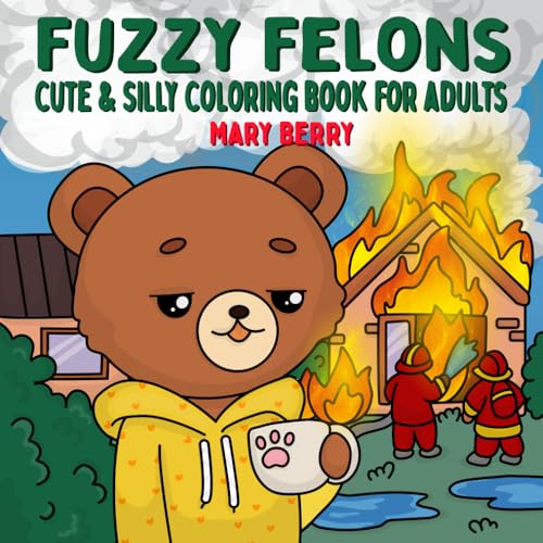 Fuzzy Felons: A cute and silly coloring book for teens and adults (Silly, Fun and Cute Gift Ideas for yourself or others) image 2