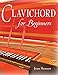 Clavichord for Beginners (Publications of the Early Music Institute)