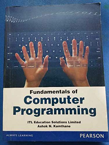 Fundamentals of computer Programming By Ashok N.Kamthane : Amazon.in: Books