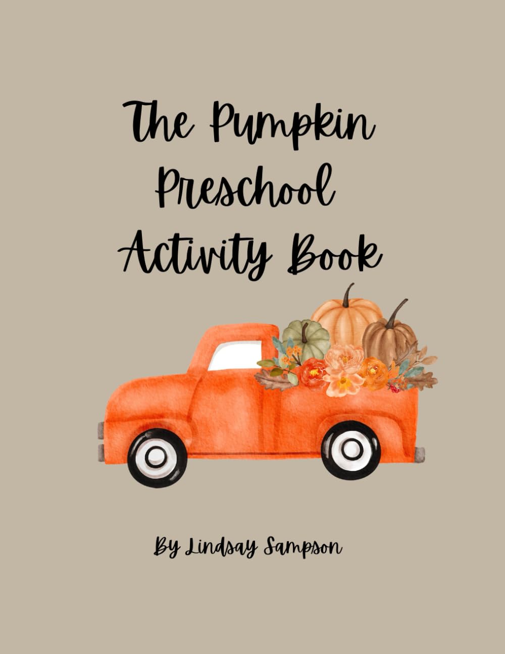 The Pumpkin Preschool Activity Book: Early Learning Christian Activity Book