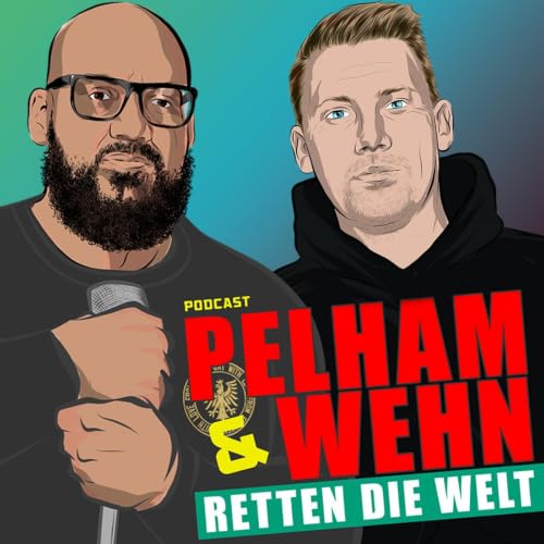 Es ist nix passiert, bis was passiert ist - #87 Pelham & Wehn retten die Welt