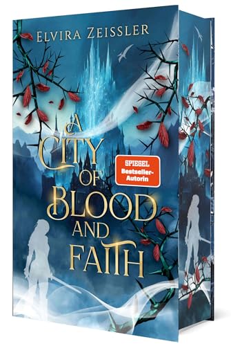 A City of Blood and Faith: Mitreißende Romantasy in einem düsteren Fantasy-Setting (Band 2) I Limitierte Auflage mit Farbschnitt (Rage and Harm)