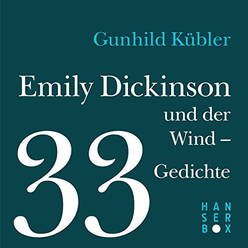 Emily Dickinson und der Wind 33 Gedichte eBook Kübler, Gunhild, Dickinson, Emily, Kübler