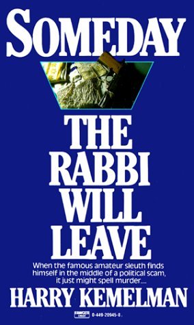 By Harry Kemelman - Someday the Rabbi Will Leav... B002MH51KI Book Cover