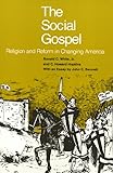 Social Gospel : Religion and Reform in Changing America