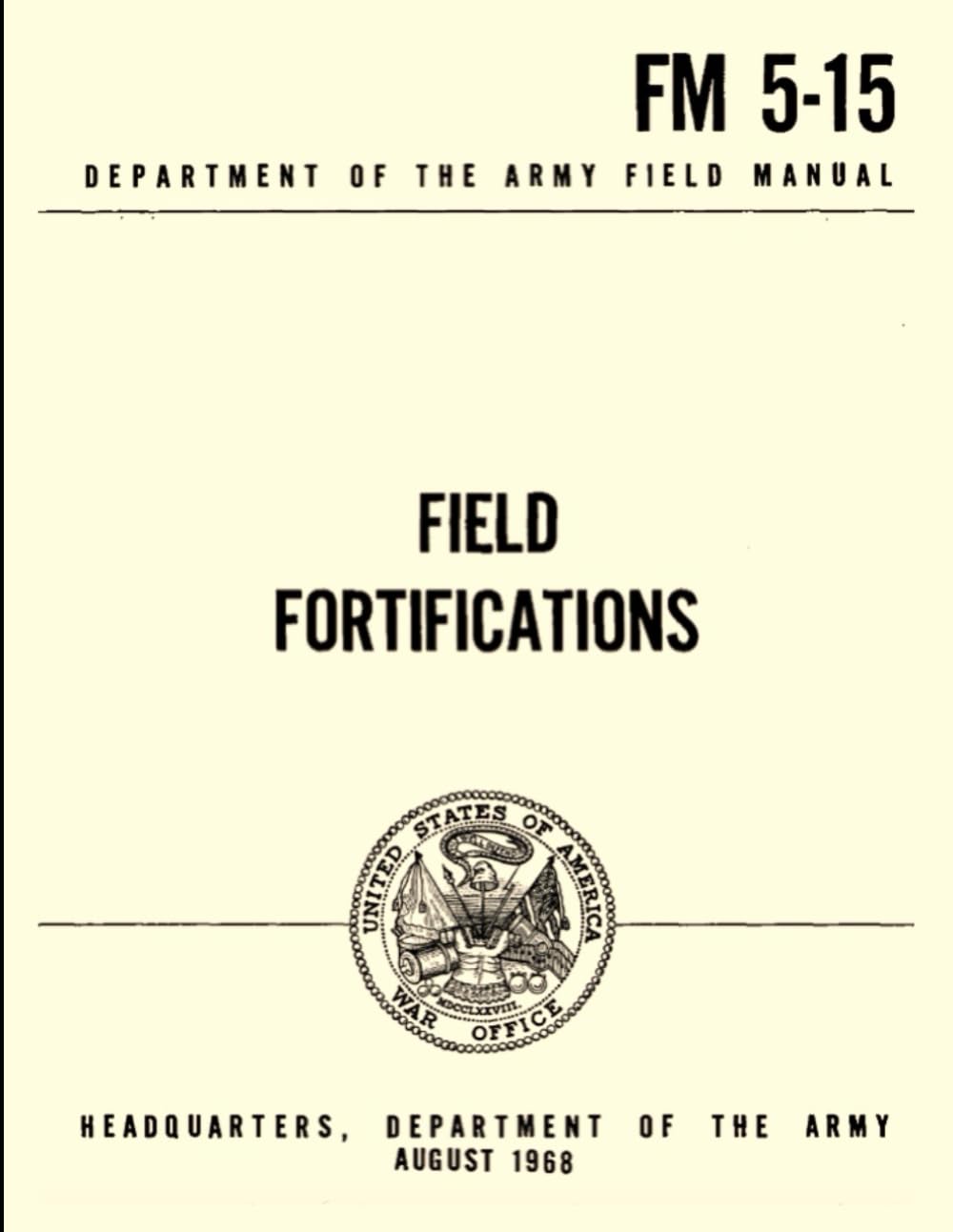 FM 5-15 Field Fortifications: Department of the Army Field Manual August 1968