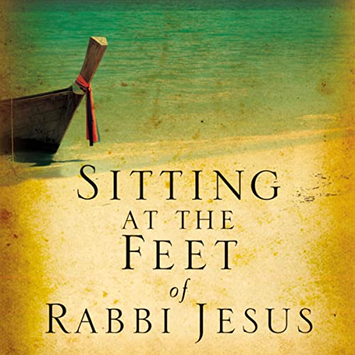 Walking in the Dust of Rabbi Jesus How the Jewish