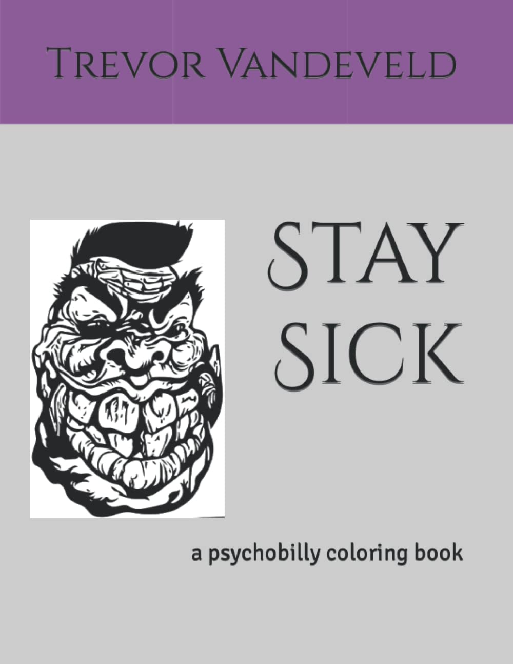 Stay Sick: a psychobilly coloring book