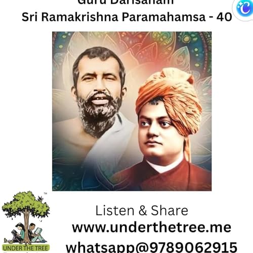 Guru Darisanam Ramakrishna Paramahansa EP:40