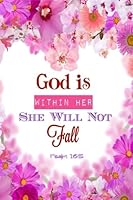 Psalm 16:5 God Is Within Her She Will Not Fall: Bible Verse Quote Cover Composition A5 Size Christian Gift Ruled Journal Notebook Diary To Write In ... 150 Pages Paperback 1981688056 Book Cover