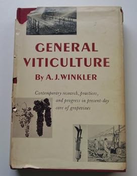 Hardcover General Viticulture: Contemporary Research, Practices, and Progress in Present-day Care of Grapevines Book
