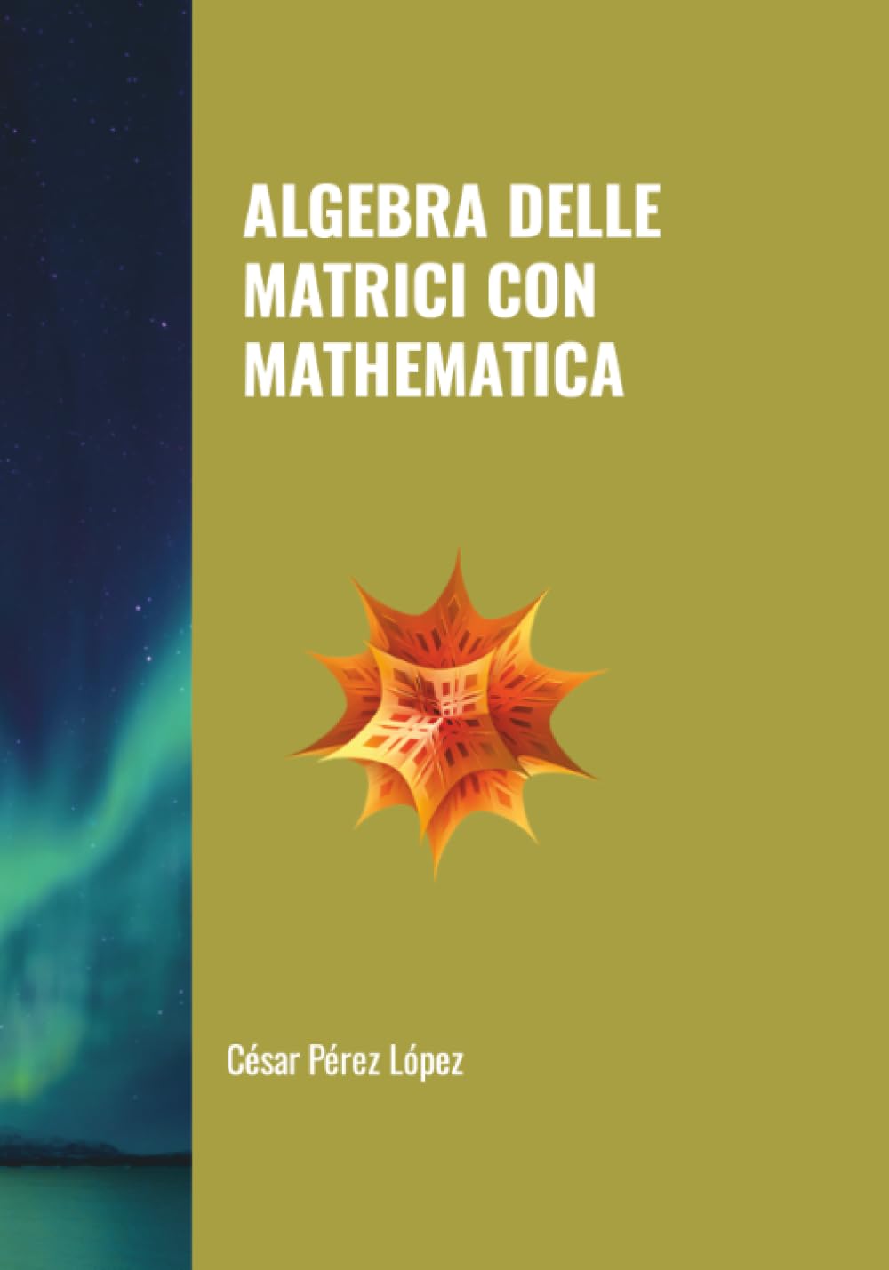 ALGEBRA DELLE MATRICI CON MATHEMATICA