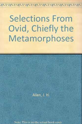 Selections From Ovid, Chiefly the Metamorphoses B000NWS2IW Book Cover